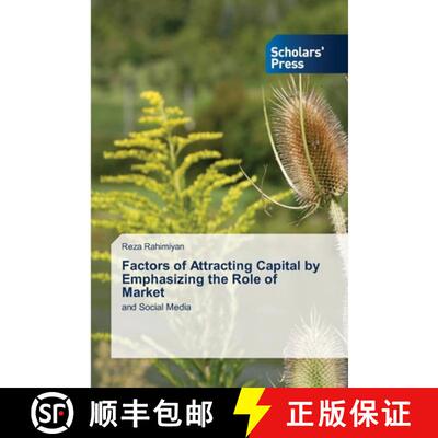 预订 Factors of Attracting Capital by Emphasizing the Role of Market [9786138947417]