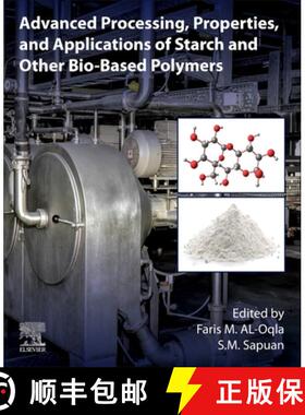 【3-4周达】Advanced Processing, Properties, and Applications of Starch and Other Bio-based Polymers [9780128196618]