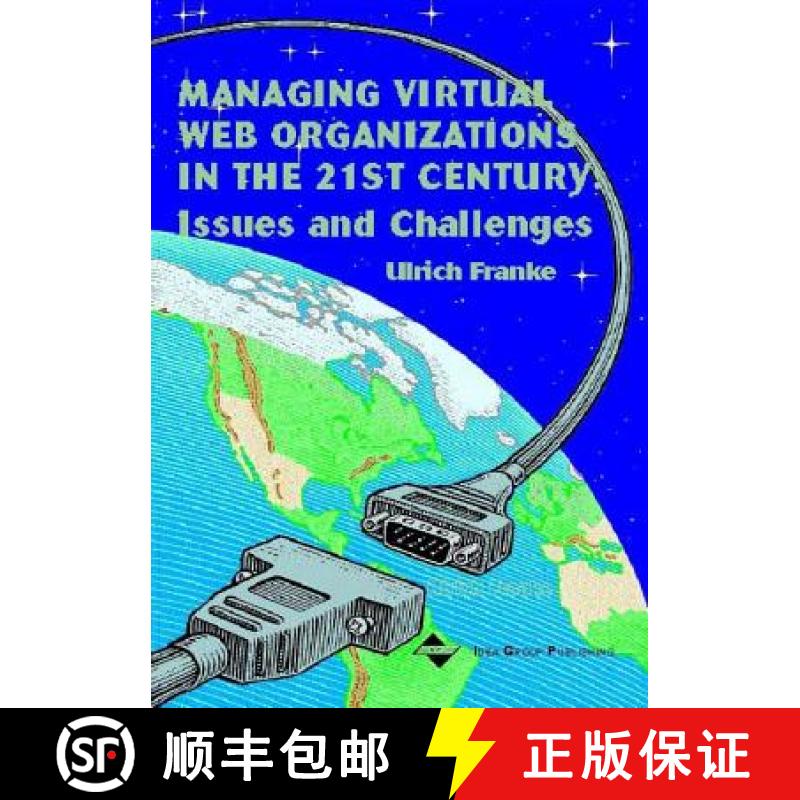 【3-4周达】Managing Virtual Web Organizations in the 21st Century: Issues and Challenges [9781930708242]