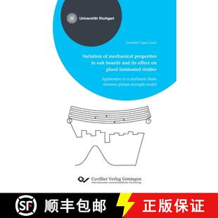 【3-4周达】Variation of mechanical properties in oak boards and its effect on glued laminated timber [9783736975880]