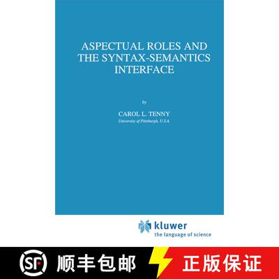 【3-4周达】Aspectual Roles and the Syntax-Semantics Interface [9780792329077]