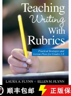 【3-4周达】Teaching Writing With Rubrics: Practical Strategies and Lesson Plans for Grades 2-8 [9780761931843]