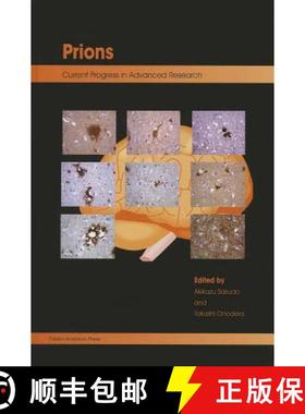 预订 Prions: Current Progress in Advanced Research [9781908230249]