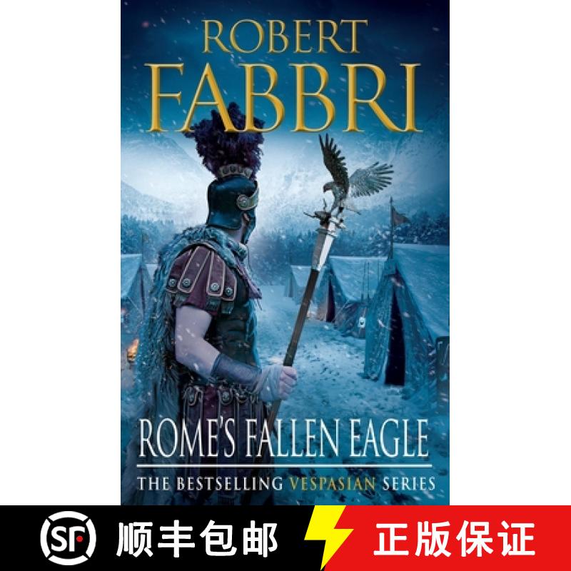 【3-4周达】Rome's Fallen Eagle: The heart-pounding bestselling Roman epic, perfect for fans of GLADIATOR [9780857897466]