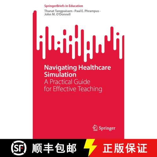 【3-4周达】Navigating Healthcare Simulation : A Practical Guide for Effective Teaching [9783031812644]