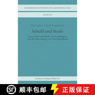 【3-4周达】Schuld und Strafe : Das soziale Geschlecht von Angeklagten und die Aburteilung von Tötung... [9783825502249]