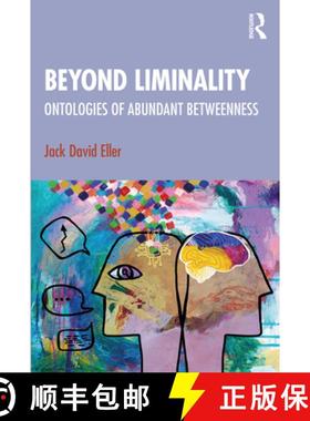 【3-4周达】Beyond Liminality: Ontologies of Abundant Betweenness [9781032733838]