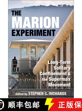【3-4周达】The Marion Experiment: Long-Term Solitary Confinement and the Supermax Movement [9780809333769]