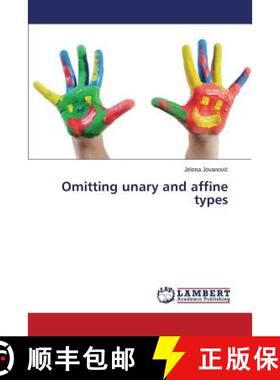 预订 Omitting Unary and Affine Types [9783659512858]