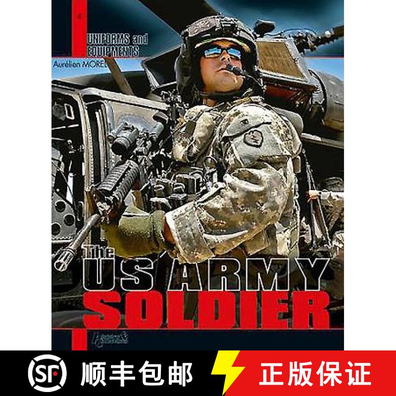 预订 The US Army Soldier: Uniforms and Equipment [9782352502593]