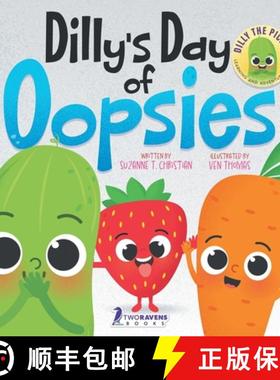 预订 Dilly's Day Of Oopsies: A Confidence Boosting Toddler Book About Making Mistakes [9781960320902]