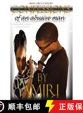 预订 Confessions Of An Abusive Man: Airing Dirty Laundry [9780981851822]