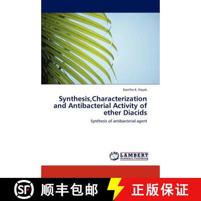 预订 Synthesis, Characterization and Antibacterial Activity of ether Diacids [9783848448470]
