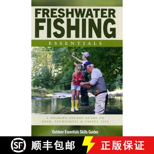【3-4周达】Freshwater Fishing Essentials: A Waterproof Pocket Guide to Gear, Techniques & Useful Tips [9781620053058]