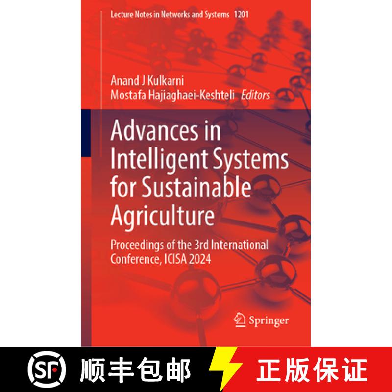 【3-4周达】Advances in Intelligent Systems for Sustainable Agriculture: Proceedings of the 3rd Intern... [9789819798384]