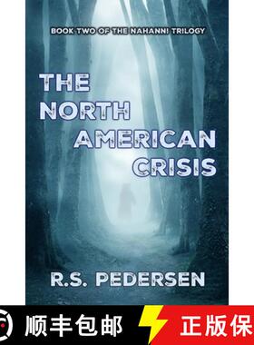【3-4周达】The North American Crisis: Book Two of The Nahanni Trilogy [9781068999307]