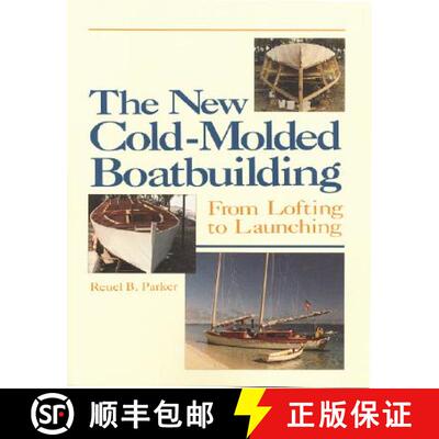 【3-4周达】The New Cold-Molded Boatbuilding: From Lofting to Launching [9780937822890]