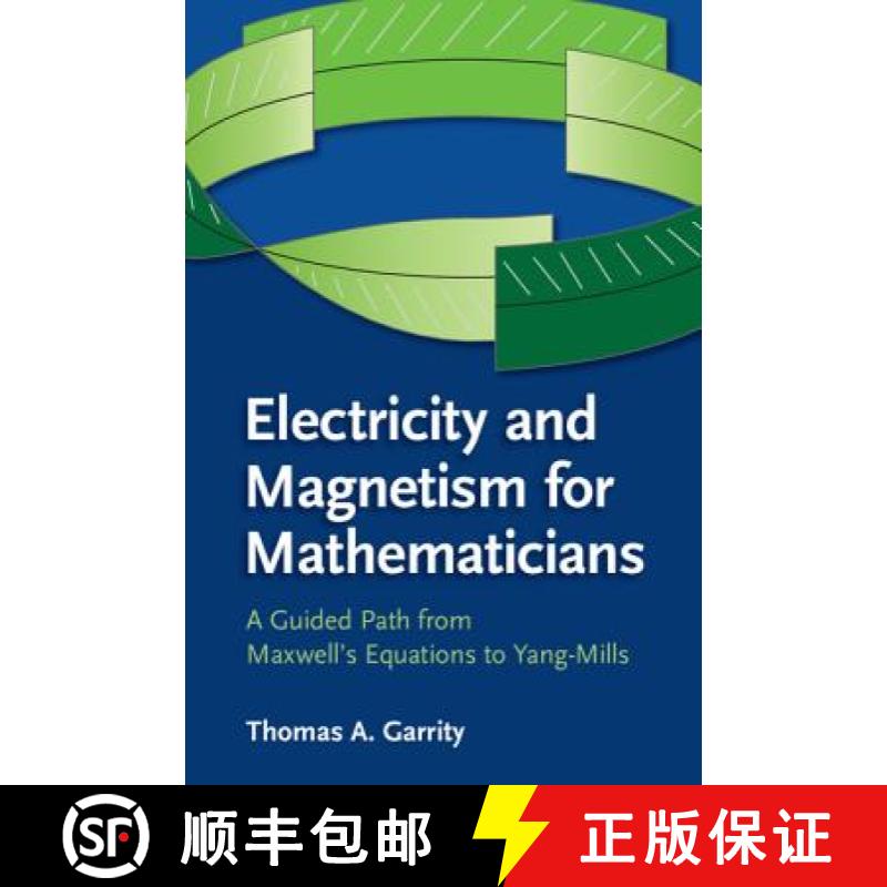 【3-4周达】Electricity and Magnetism for Mathematicians: A Guided Path from Maxwell's Equations to Ya... [9781107435162]