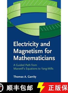 【3-4周达】Electricity and Magnetism for Mathematicians: A Guided Path from Maxwell's Equations to Ya... [9781107435162]
