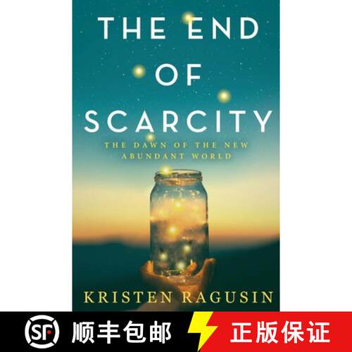 【3-4周达】The End of Scarcity: The Dawn of the New Abundant World [9798986285801]