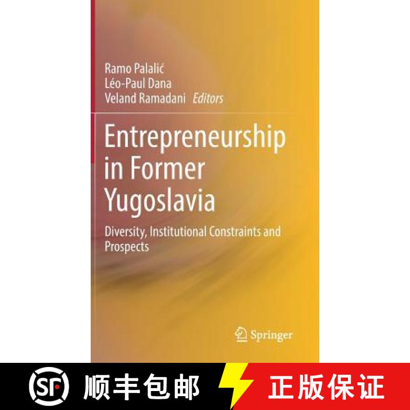 【3-4周达】Entrepreneurship in Former Yugoslavia : Diversity, Institutional Constraints and Prospects [9783319776330]