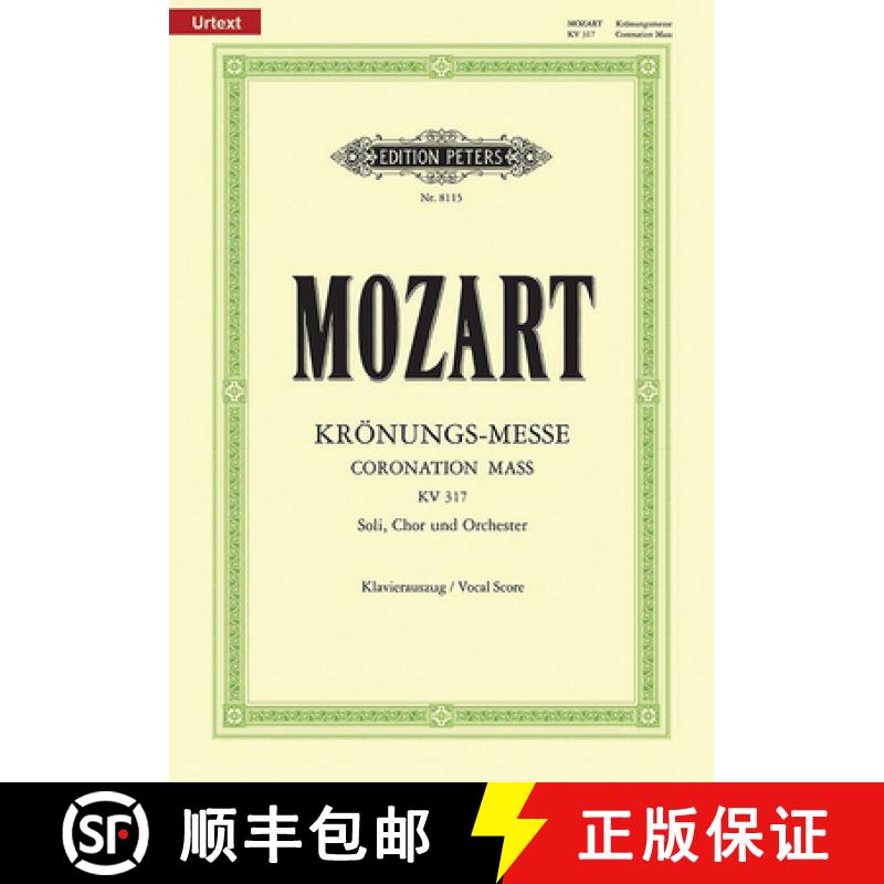 【2-3周达】Missa in C K317 Coronation Mass (Vocal Score): For Satb Soli, Choir and Orchestra, Urtext [9790014060411]