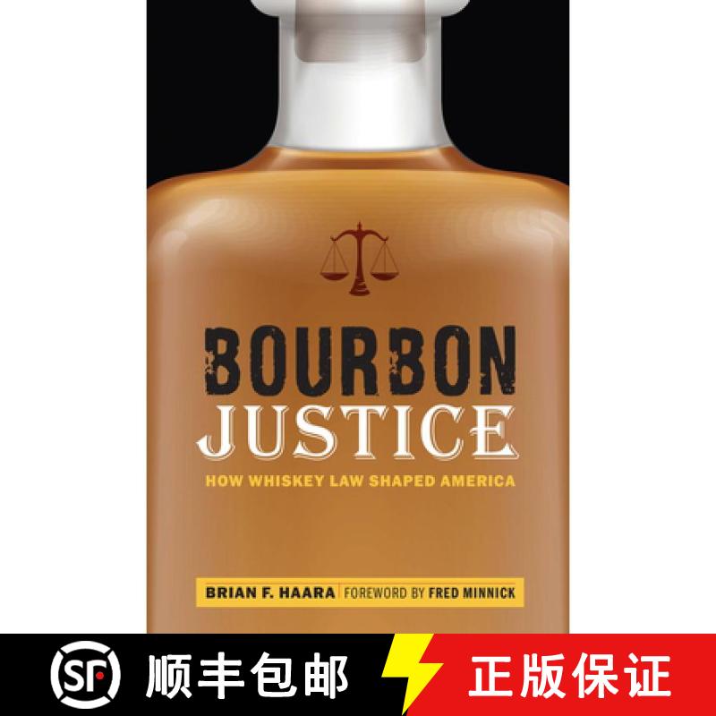 【3-4周达】精装 Bourbon Justice – How Whiskey Law Shaped America [9781640120853]图片
