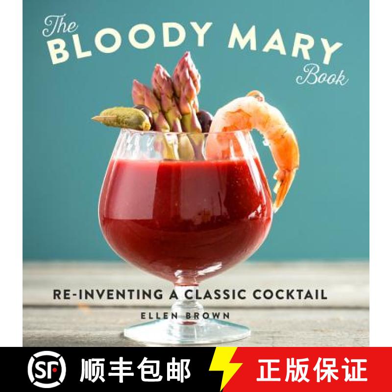 【3-4周达】The Bloody Mary Book: Reinventing a Classic Cocktail [9780762461677]