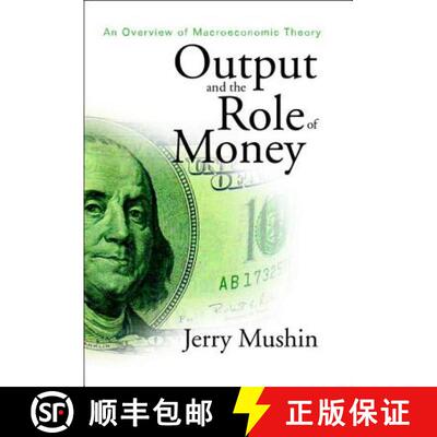 【3-4周达】Output and the Role of Money: An Overview of Macroeconomic Theory [9789812380135]
