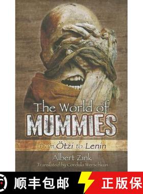 【3-4周达】World of Mummies: From Otzi to Lenin: From Otzi to Lenin [9781783463701]