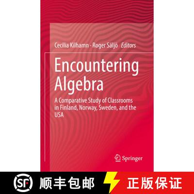 【3-4周达】Encountering Algebra : A Comparative Study of Classrooms in Finland, Norway, Sweden, and t... [9783030175795]