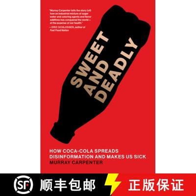【3-4周达】Sweet and Deadly: How Coca-Cola Spreads Disinformation and Makes Us Sick [9780262049504]