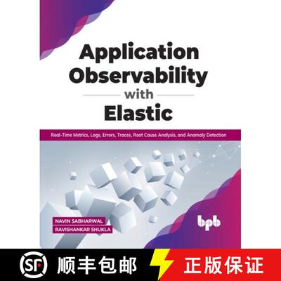 【3-4周达】Application Observability with Elastic: Real-time metrics, logs, errors, traces, root caus... [9789391030841]