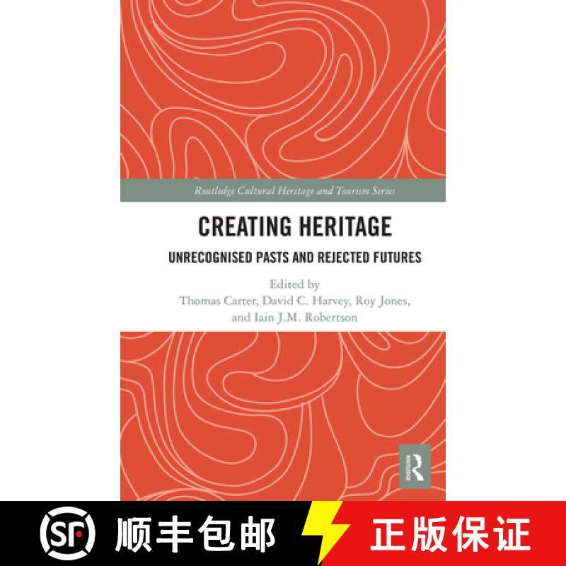 【3-4周达】Creating Heritage: Unrecognised Pasts and Rejected Futures [9781032083605]