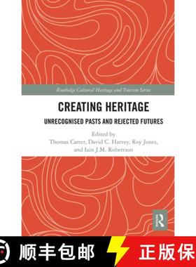 【3-4周达】Creating Heritage: Unrecognised Pasts and Rejected Futures [9781032083605]