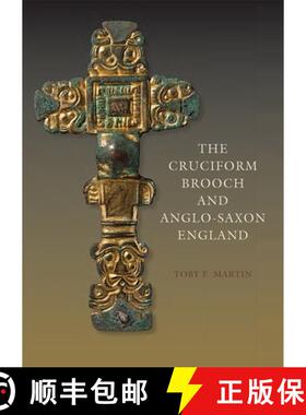 【3-4周达】The Cruciform Brooch and Anglo–Saxon England [9781843839934]