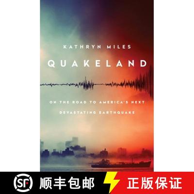【3-4周达】Quakeland: On the Road to America's Next Devastating Earthquake [9780525955184]