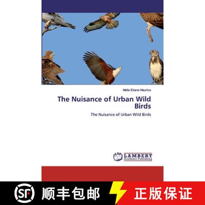 【3-4周达】The Nuisance of Urban Wild Birds: The Nuisance of Urban Wild Birds (Aufl.) [9786200548467]