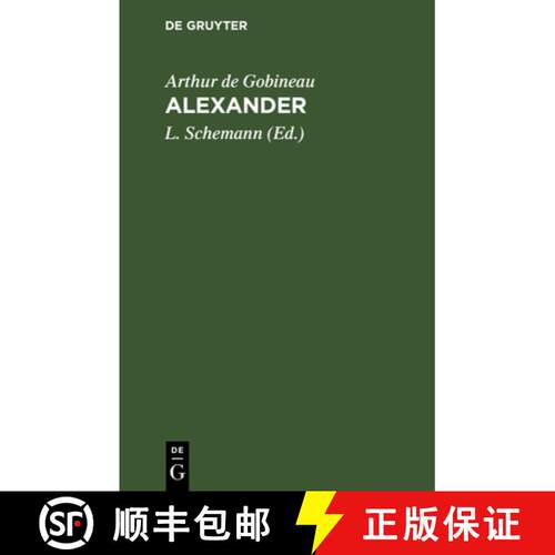 【3-4周达】精装 Alexander – Tragödie in fünf Aufzügen vom Grafen Gobineau [9783112377338]