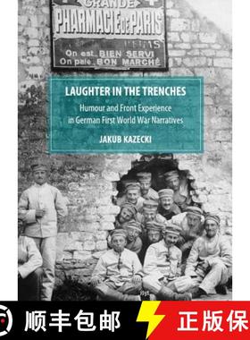 预订 Laughter in the Trenches: Humour and Front Experience in German First World War Narratives [9781443838993]
