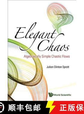 【3-4周达】Elegant Chaos: Algebraically Simple Chaotic Flows [9789812838810]