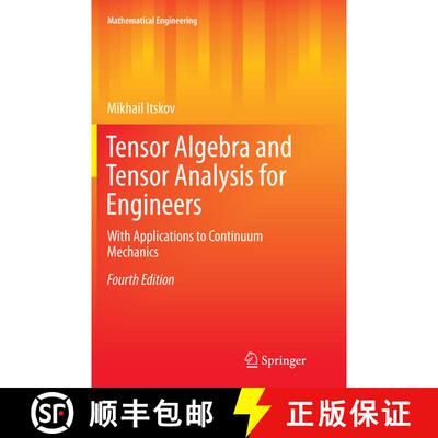 【3-4周达】Tensor Algebra and Tensor Analysis for Engineers : With Applications to Continuum Mechanic... [9783319374437]