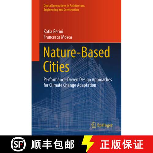 【3-4周达】精装 Nature-Based Cities: Performance-Driven Design Approaches for Climate Change Adaptation [9783031946110]