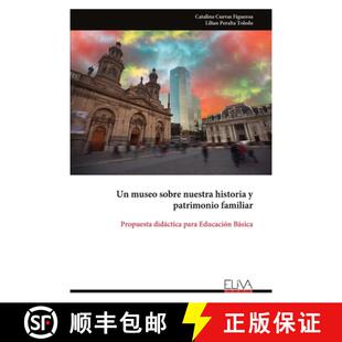 【3-4周达】Un museo sobre nuestra historia y patrimonio familiar: Propuesta didáctica para Educació... [9789999320474]
