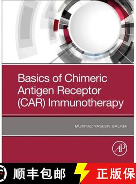 【3-4周达】Basics of Chimeric Antigen Receptor (CAR) Immunotherapy [9780128195734]