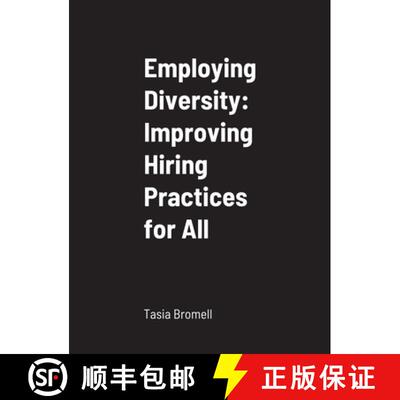 【3-4周达】精装 Employing Diversity: Improving Hiring Practices for All: School of Business [9781667120478]