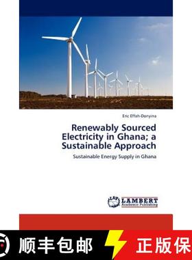 预订 Renewably Sourced Electricity in Ghana; A Sustainable Approach [9783846530986]