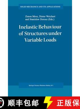 【3-4周达】Inelastic Behaviour of Structures Under Variable Loads [9789401041201]