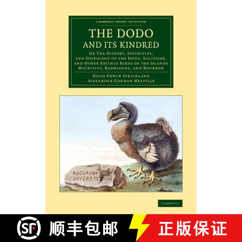 【3-4周达】Dodo and its Kindred: Or The History, Affinities, and Osteology of the Dodo, Solitaire, an... [9781108078313]