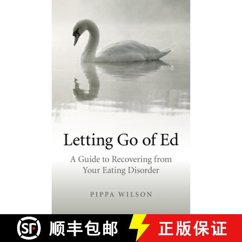 【3-4周达】Letting Go of Ed – A Guide to Recovering from Your Eating Disorder: A Guide to Recovering... [9781846946981]